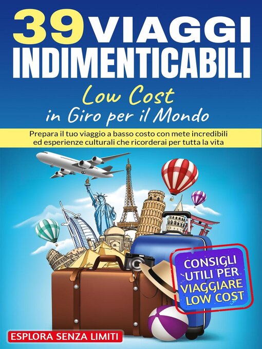 Title details for 39 viaggi indimenticabili low cost in giro per il mondo by Esplora Senza Limiti - Wait list